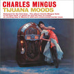 Tijuana Moods (2021 Royal Blue Vinyl) - Charles Mingus (Vinyl) (AE)