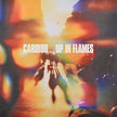 Up In Flames (2021 Reissue) - Caribou (Vinyl)