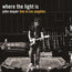 Where the Light Is: John Mayer Live in Los Angeles - John Mayer (Vinyl)